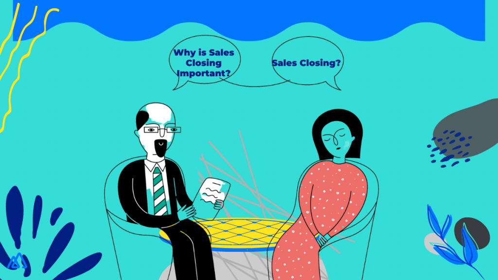 Why Is Sales Closing Important?