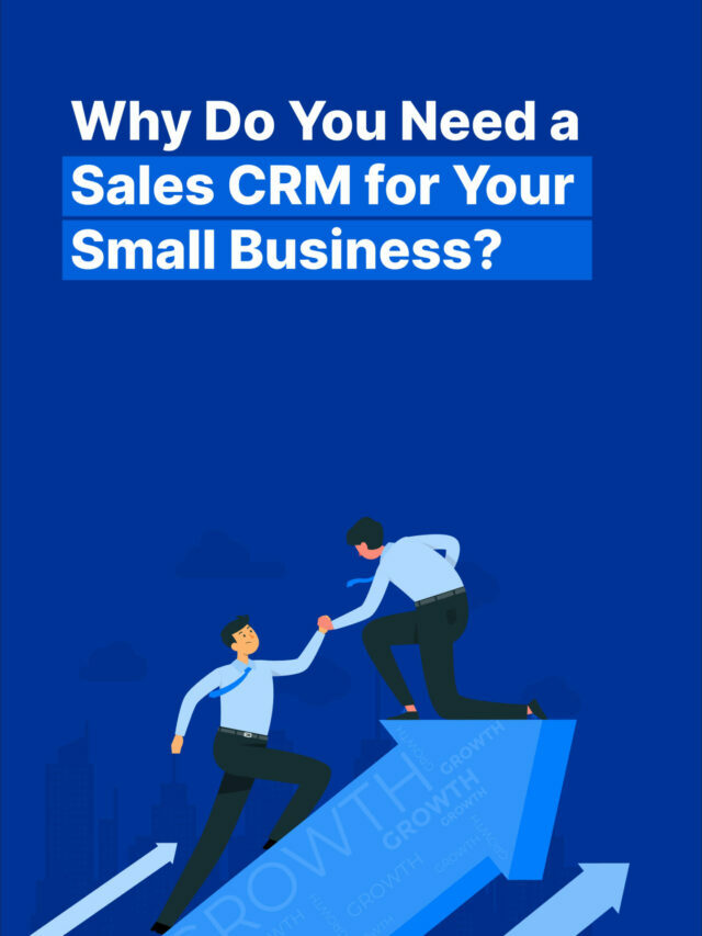 Why do you need Sales CRM for Small Business