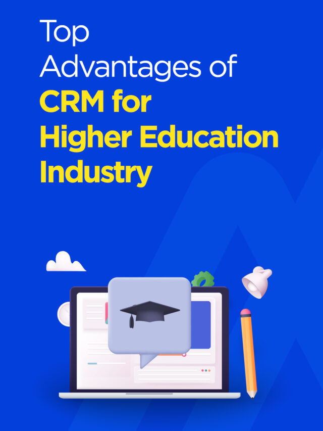 Top Advantages of CRM for Higher Education Industry