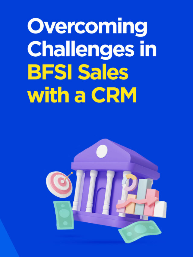 Overcoming Challenges in BFSI Sales with a CRM