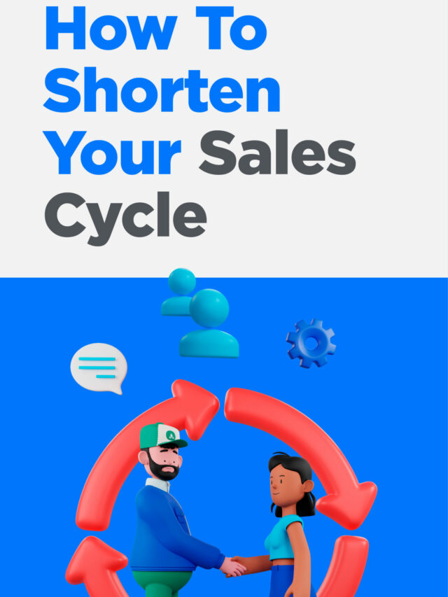 How To Shorten Your Sales Cycle